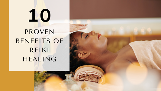 10 Proven Benefits of Reiki Healing