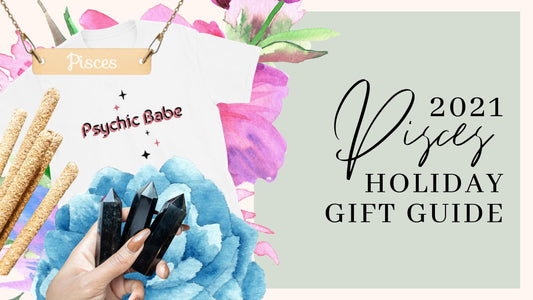 2021 Holiday Gift Guide for Pisces