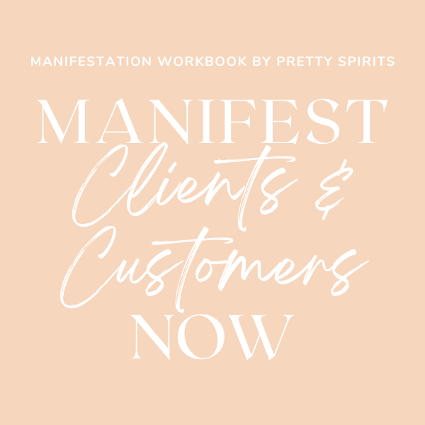 Manifest Customers & Clients Now Digital Manifestation Guide