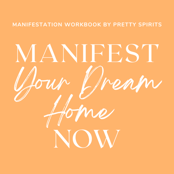 Manifest Your Dream Home Now Digital Manifestation Guide