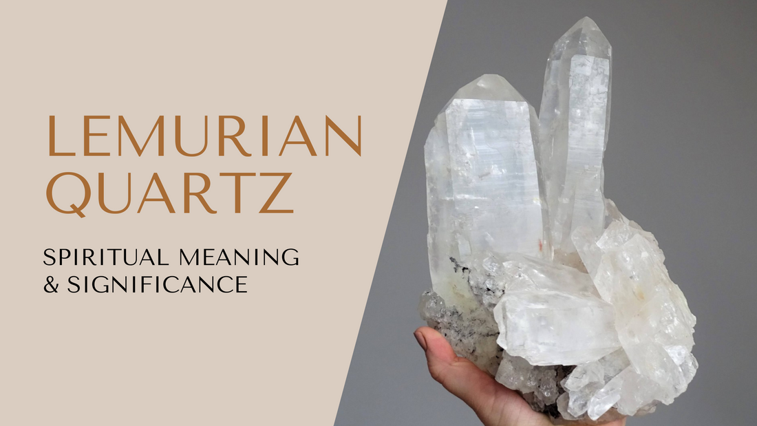 Lemurian Quartz Healing Properties