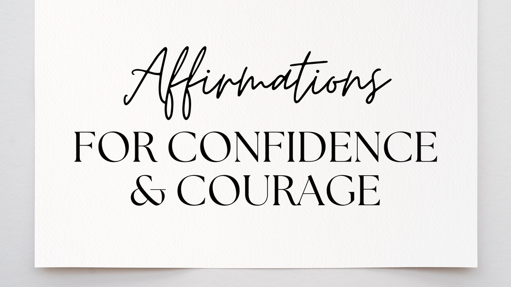 Affirmations For Confidence And Courage
