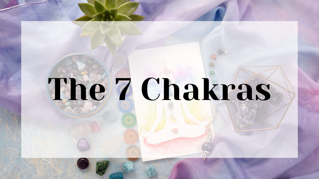 The 7 Chakras and Their Meanings
