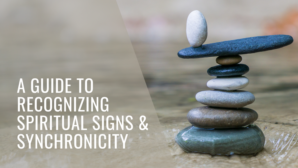 A Guide to Recognizing Spiritual Signs & Synchronicity