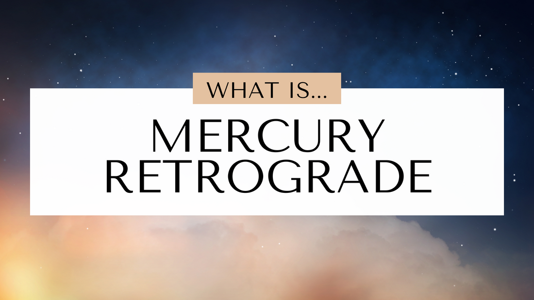 What is Mercury Retrograde?