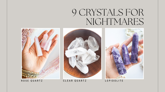 Harness the Power of Crystals: 9 Gemstones to Soothe Nightmares